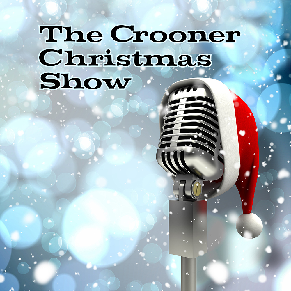The Crooner Christmas Show
